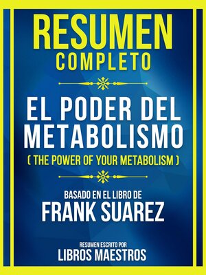 cover image of Resumen Completo--El Poder Del Metabolismo (The Power of Your Metabolism)--Basado En El Libro De Frank Suarez